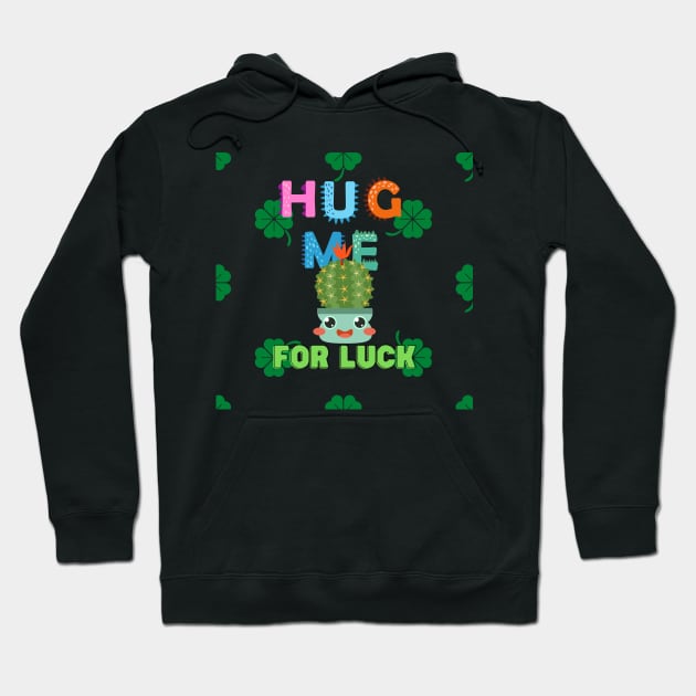 Hug me for luck Hoodie by koolgifts